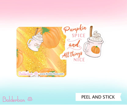 Pumpkin Spice and All Things Nice || Cute Vinyl Sticker